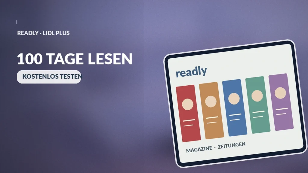 Readly / Lidl Plus Readly 100 Tage gratis mit Lidl Plus: Teilnahme und Kündigung